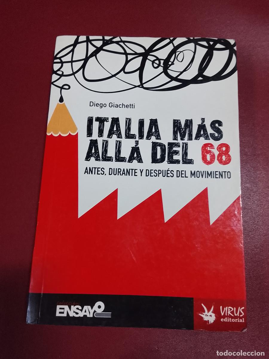 Libros de segunda mano: Diego Giachetti: Italia m&aacute;s all&aacute; del 68. Antes, durante y despu&eacute;s del movimiento