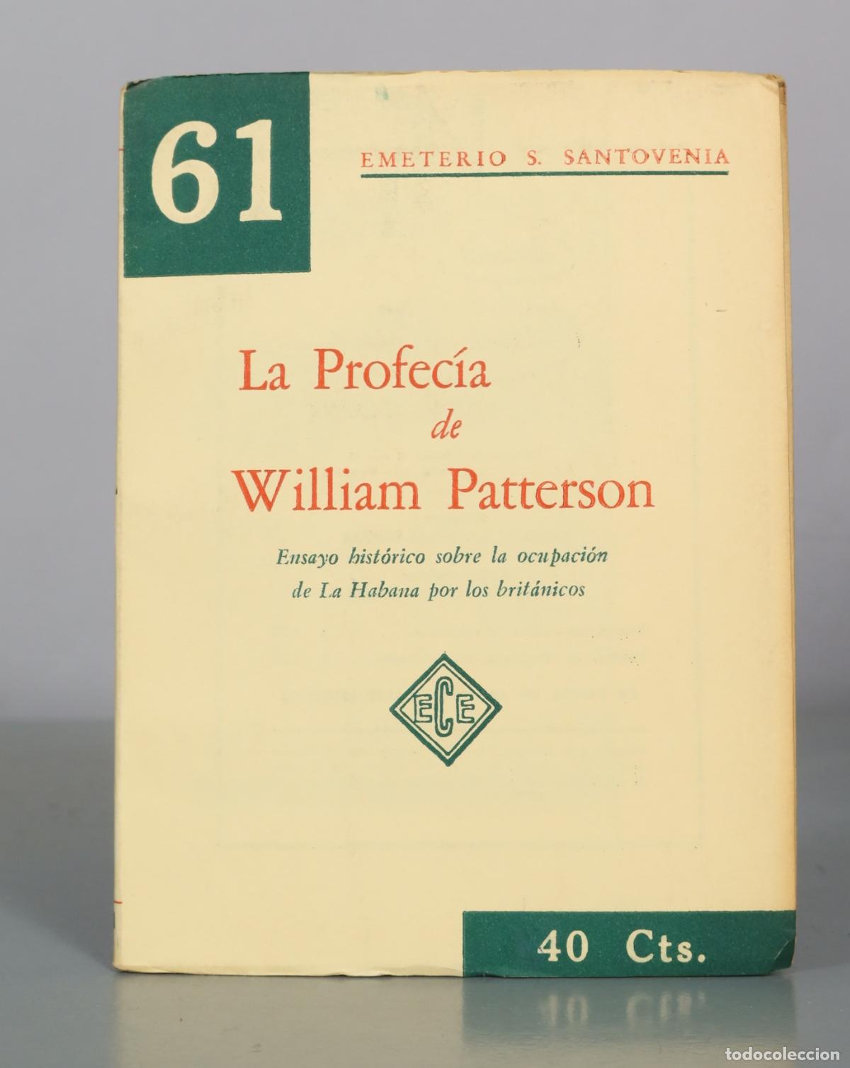Libros de segunda mano: La Profec&iacute;a de William Patterson - Emeterio S. Santovenia - Ediciones de Conferencias y Ensayos