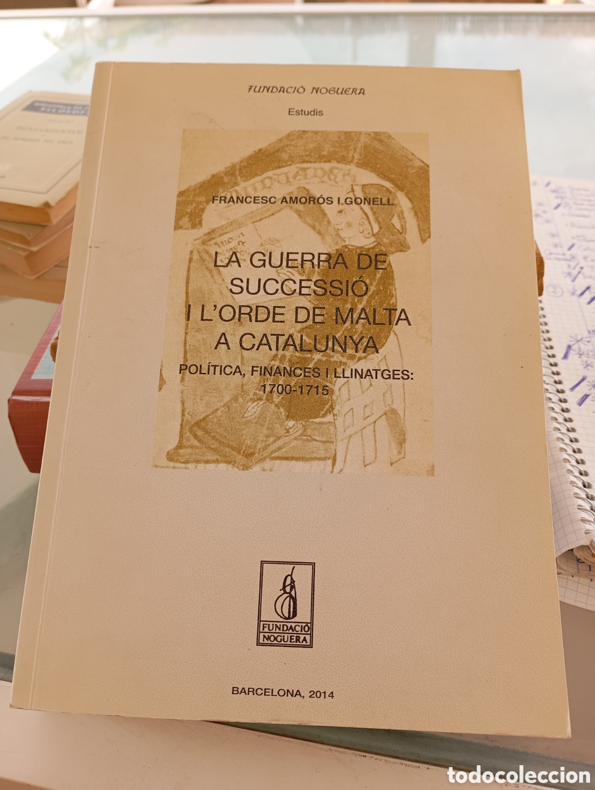 Libros de segunda mano: La Guerra de Successio i L'Orde de Malta a Catalunya... 100-1715.Francesc Amoros 2014