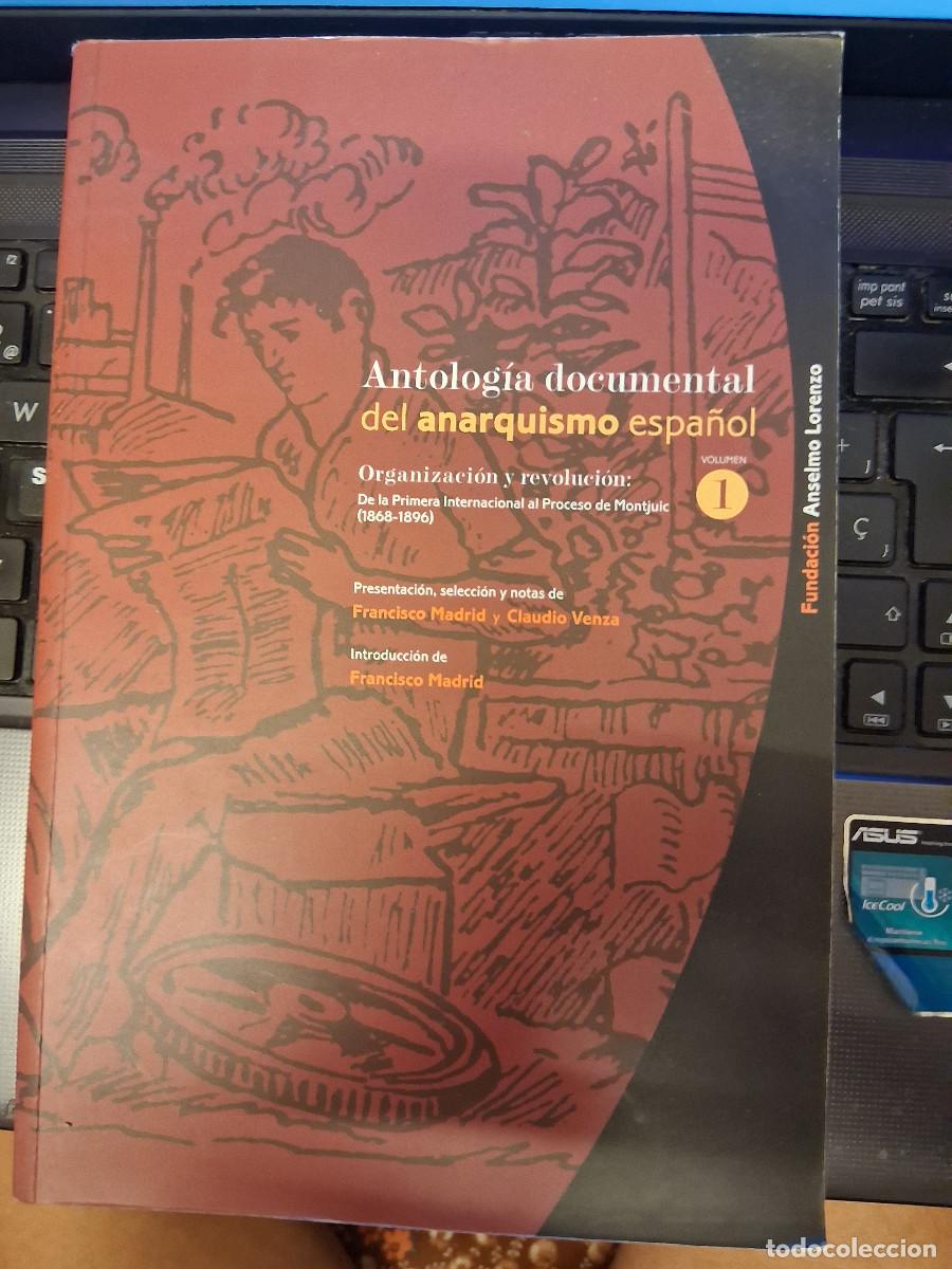 Libros de segunda mano: MADRID, Francisco y VENZA, Claudio: Antolog&iacute;a documental del anarquismo espa&ntilde;ol Organizaci&oacute;n y revol