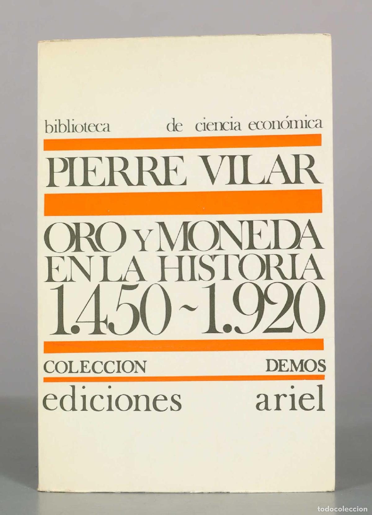 Libros de segunda mano: Oro y moneda en la historia (1450-1920) VILAR, Pierre