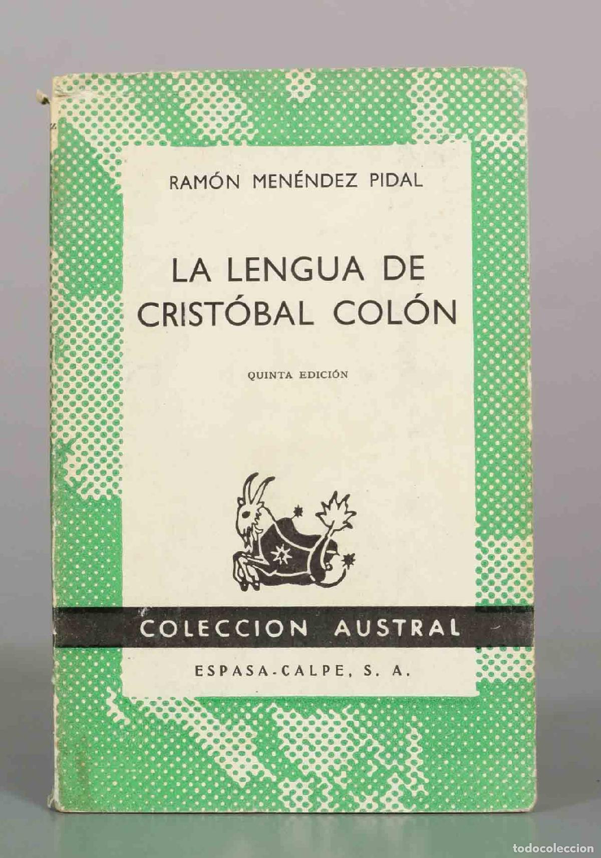 Libros de segunda mano: RAM&Oacute;N MEN&Eacute;NDEZ PIDAL LA LENGUA DE CRIST&Oacute;BAL COL&Oacute;N
