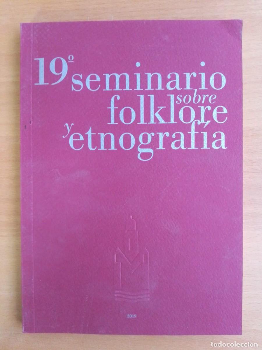 Libros de segunda mano: 19 Seminario sobre Folklore y Etnograf&iacute;a, 32 Festival Internacional de Folklore en el Mediterr&aacute;neo