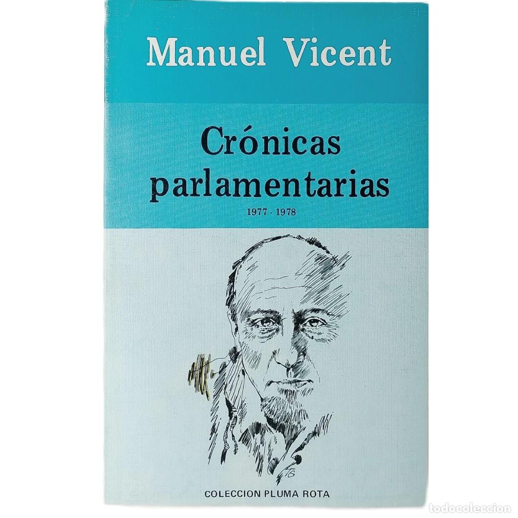 Libros de segunda mano: CR&Oacute;NICAS PARLAMENTARIAS 1977-1978. Vicent, Manuel