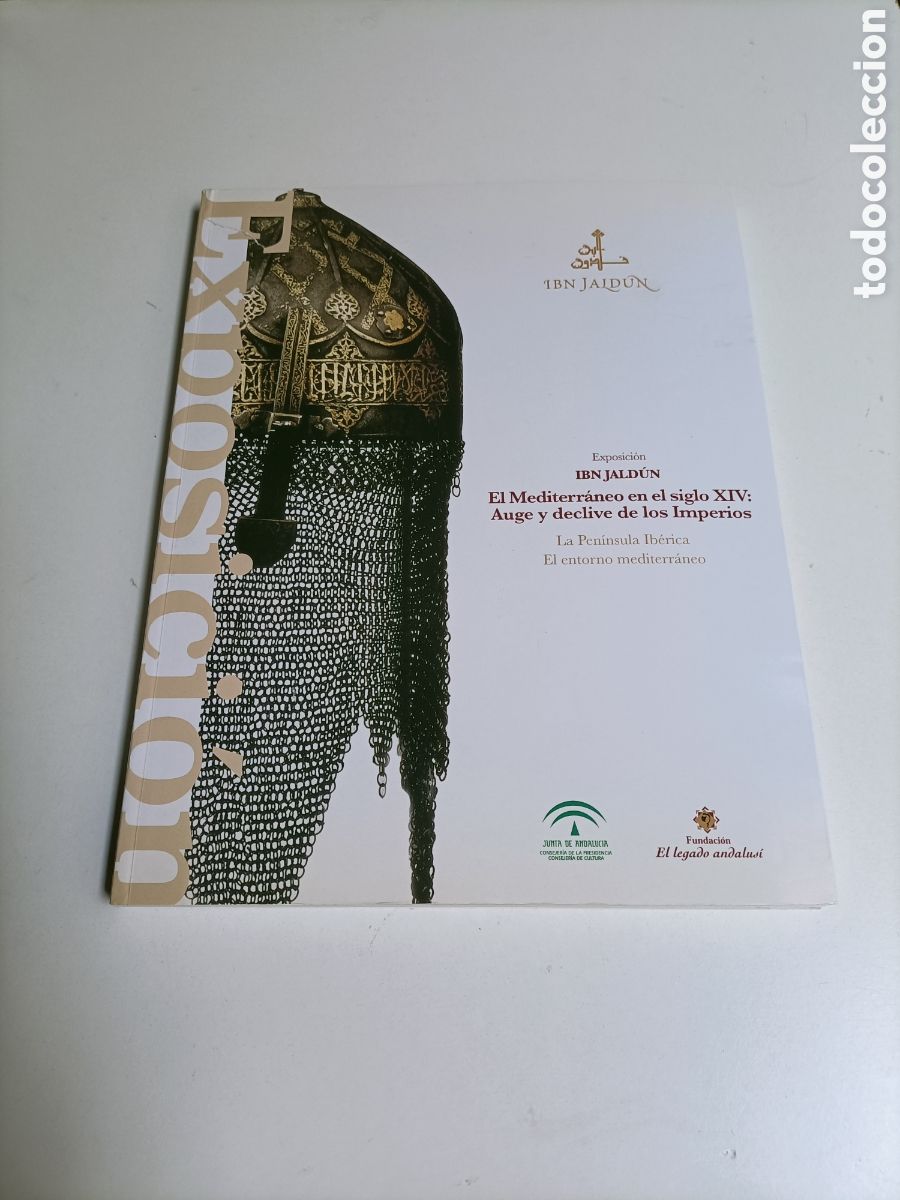 Libros de segunda mano: Exposici&oacute;n: Iban Jaldun. El Mediterr&aacute;neo en el siglo XIV Auge y declive de los imperios