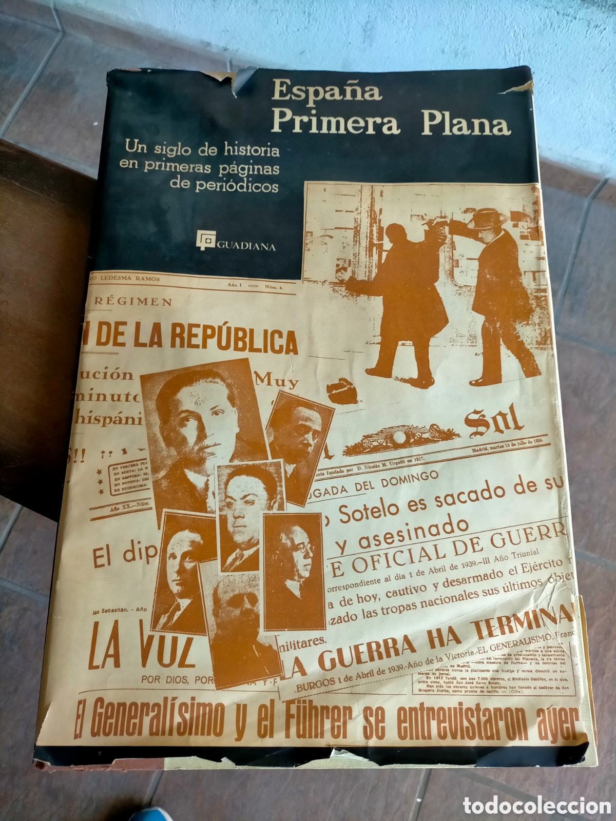 Libros de segunda mano: Espa&ntilde;a Primera Plana. Un Siglo de Historia en Primeras P&aacute;ginas de Peri&oacute;dicos. Muy ilustrado
