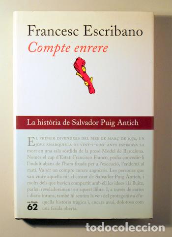 Second hand books: ESCRIBANO, Francesc - COMPTE ENRERE. La hist&ograve;ria de Salvador Puig Antich - Barcelona 2001 - 1&ordf; edici
