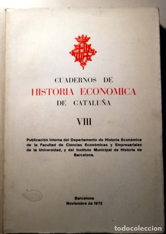 Livres d'occasion: CUADERNOS DE HISTORIA ECONOMICA DE CATALU&Ntilde;A VIII - Barcelona 1972
