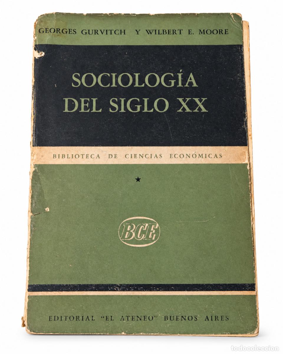 Libros de segunda mano: GEORGES GURVITCH Y WILBERT E. MOORE &ndash; SOCIOLOG&Iacute;A DEL SIGLO XX. TOMO I &ndash; LM