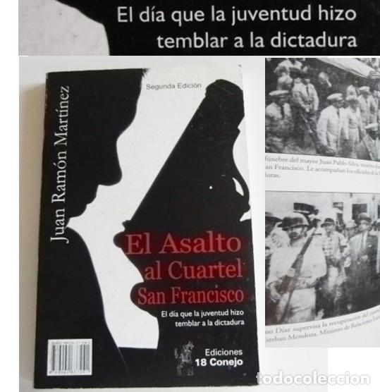 Libros de segunda mano: EL ASALTO AL CUARTEL SAN FRANCISCO D&Iacute;A QUE LA JUVENTUD HIZO TEMBLAR DICTADURA LIBRO HISTORIA AM&Eacute;RICA