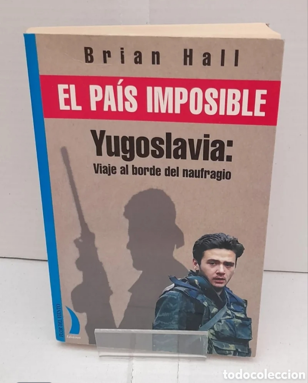 Libros de segunda mano: El pa&iacute;s imposible. Yugoslavia: viaje al borde del naufragio