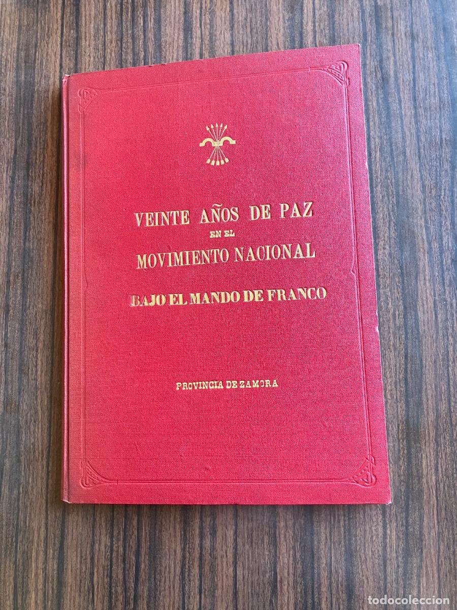 Livres d'occasion: VEINTE A&Ntilde;OS DE PAZ EN EL MOVIMIENTO NACIONAL BAJO EL MANDATO DE FRANCO. PROVINCIA DE ZAMORA.