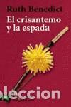 Libros de segunda mano: El crisantemo y la espada. Patrones de la cultura japonesa. - Benedict, Ruth.