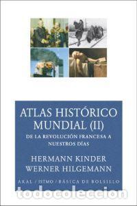 Libros de segunda mano: Atlas hist&oacute;rico mundial (II) De la Revoluci&oacute;n francesa a nuestros d&iacute;as. - Kinder, Hermann y Werner H