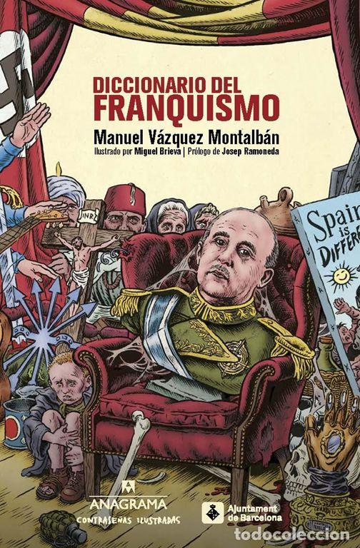 Libros de segunda mano: Diccionario del franquismo. - V&aacute;zquez Montalb&aacute;n, Manuel.