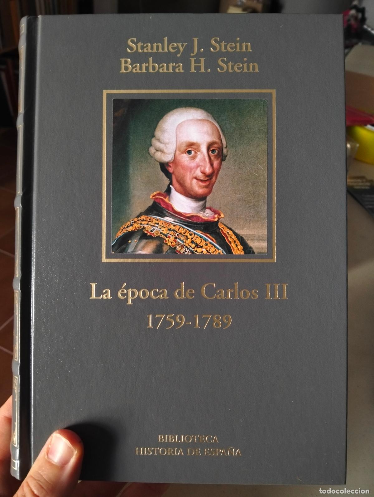 Libros de segunda mano: Historia. La Epoca de Carlos III 1759-1789, Stanley Stien, Lujo, RBA. VISITA MI CATALOGO