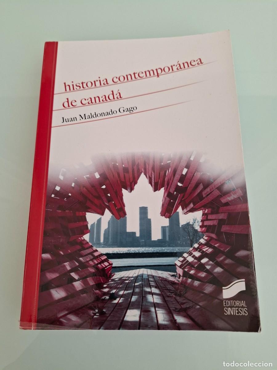 Libros de segunda mano: HISTORIA CONTEMPOR&Aacute;NEA DE CANAD&Aacute; - JUAN MALDONADO GAGO - EDITORIAL S&Iacute;NTESIS - 2018