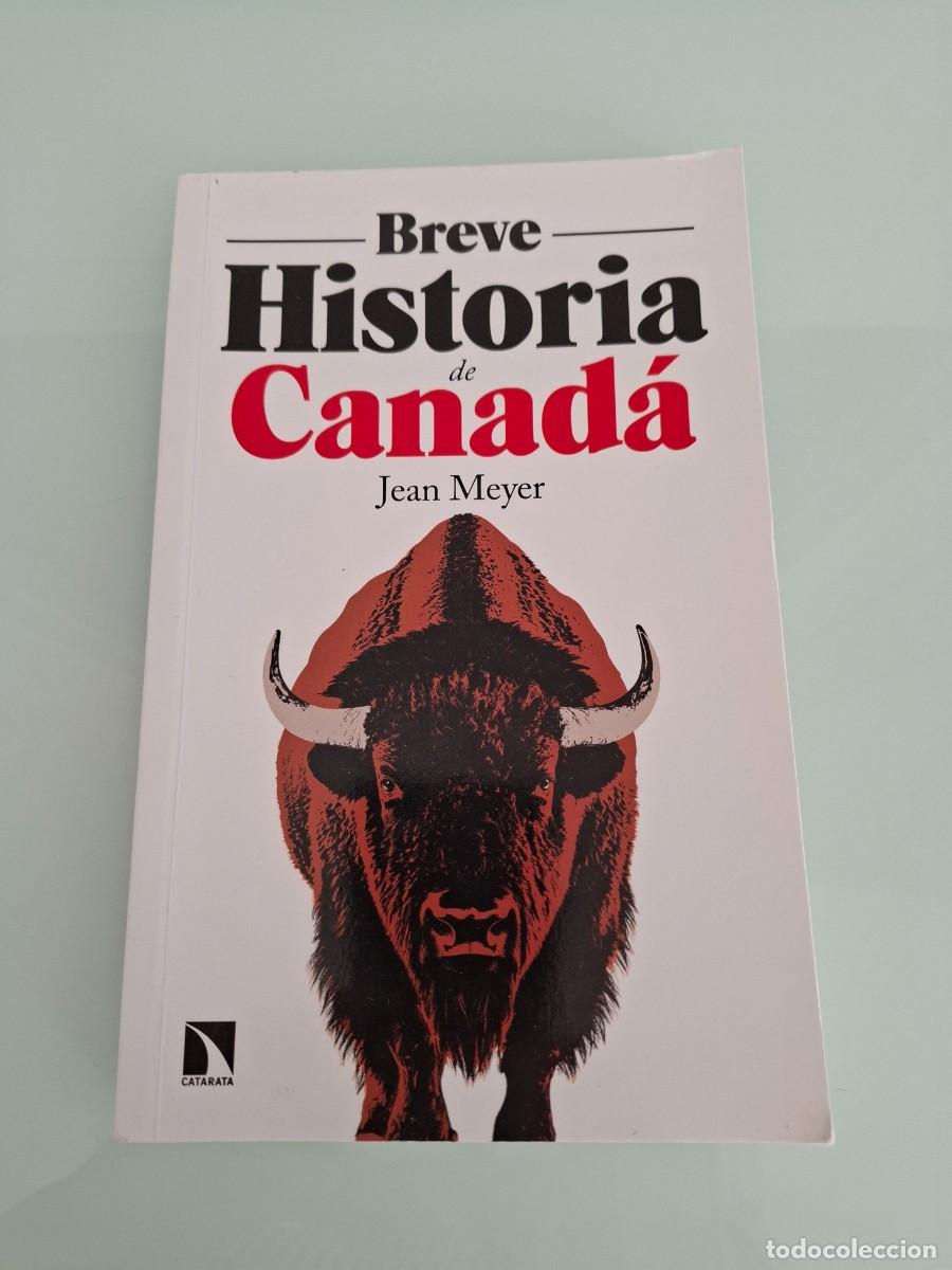 Libros de segunda mano: BREVE HISTORIA DE CANAD&Aacute; - JEAN MEYER - LOS LIBROS DE LA CATARATA N&ordm; 2 - MADRID, 2025