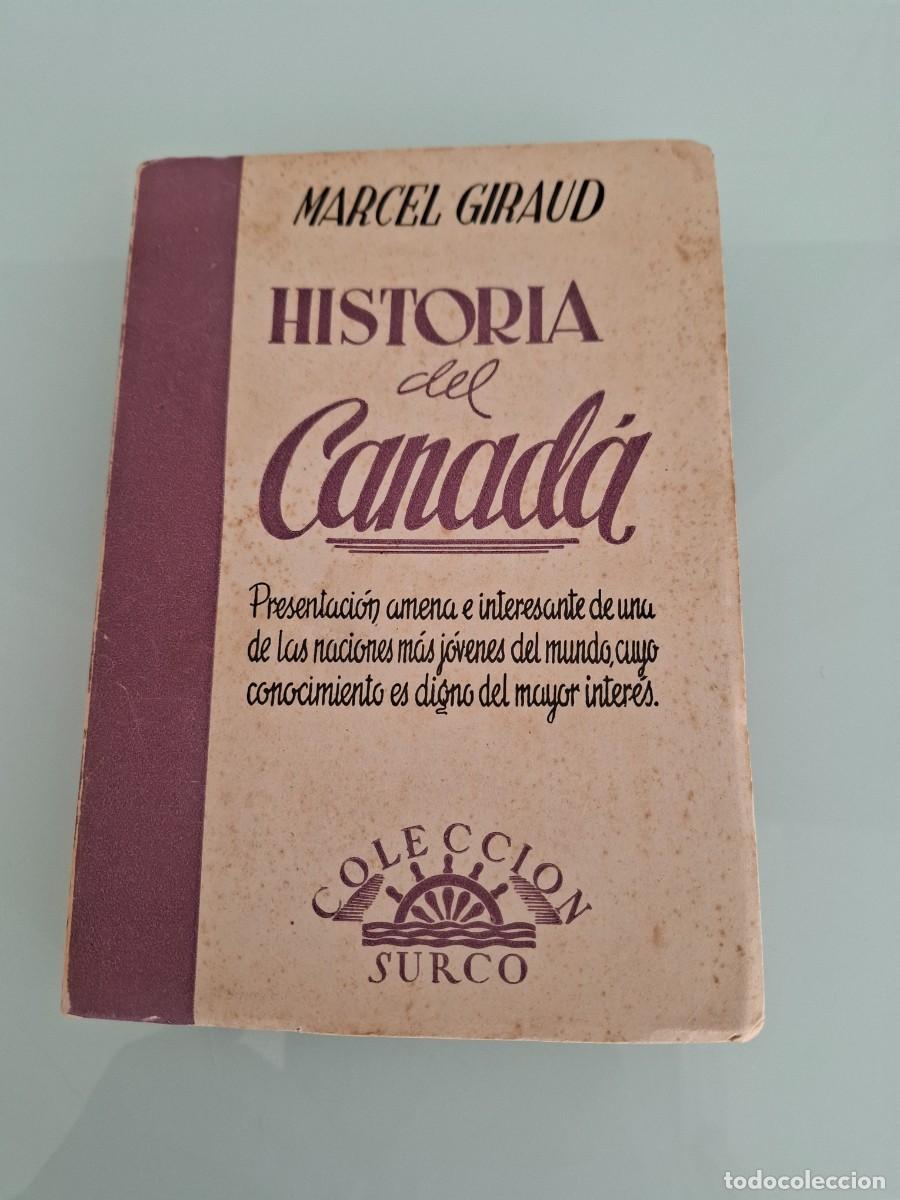 Libros de segunda mano: HISTORIA DEL CANAD&Aacute; - MARCEL GIRAUD - COLECCI&Oacute;N SURCO N&ordm; 144 - SERIE D - 1&ordf; EDICI&Oacute;N 1956