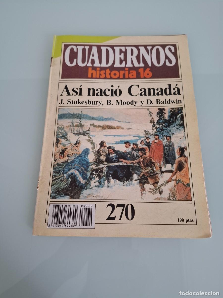 Libros de segunda mano: CUADERNOS HISTORIA 16 N&ordm; 270 - AS&Iacute; NACI&Oacute; CANAD&Aacute; - VV. AA. - MADRID, 1985