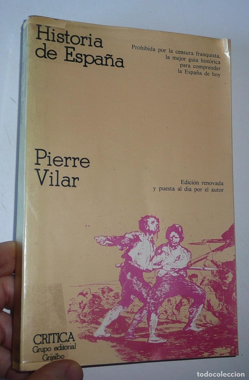 Libros de segunda mano: Historia de Espa&ntilde;a - Pierre Vilar (Editorial Cr&iacute;tica, Grijalbo, 1987)