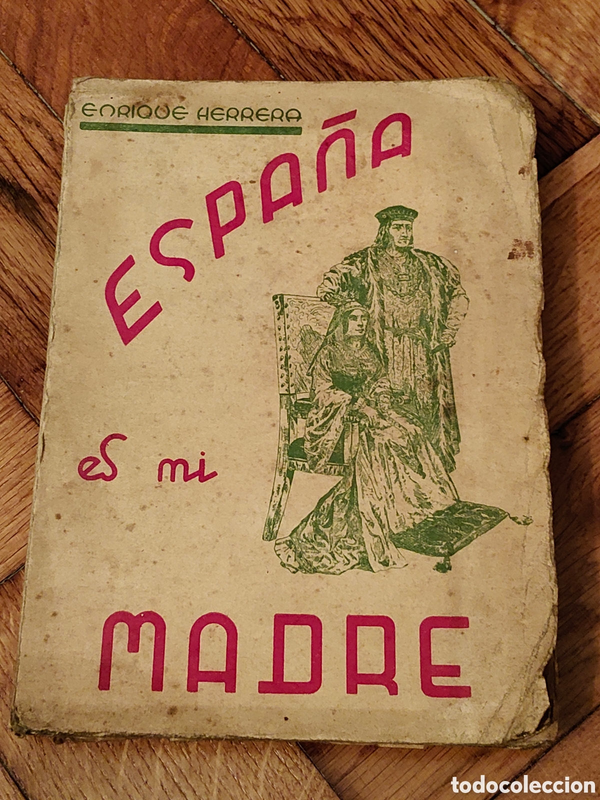 Libros de segunda mano: Libro Espa&ntilde;a es mi madre Enrique Herrera a&ntilde;o 1939