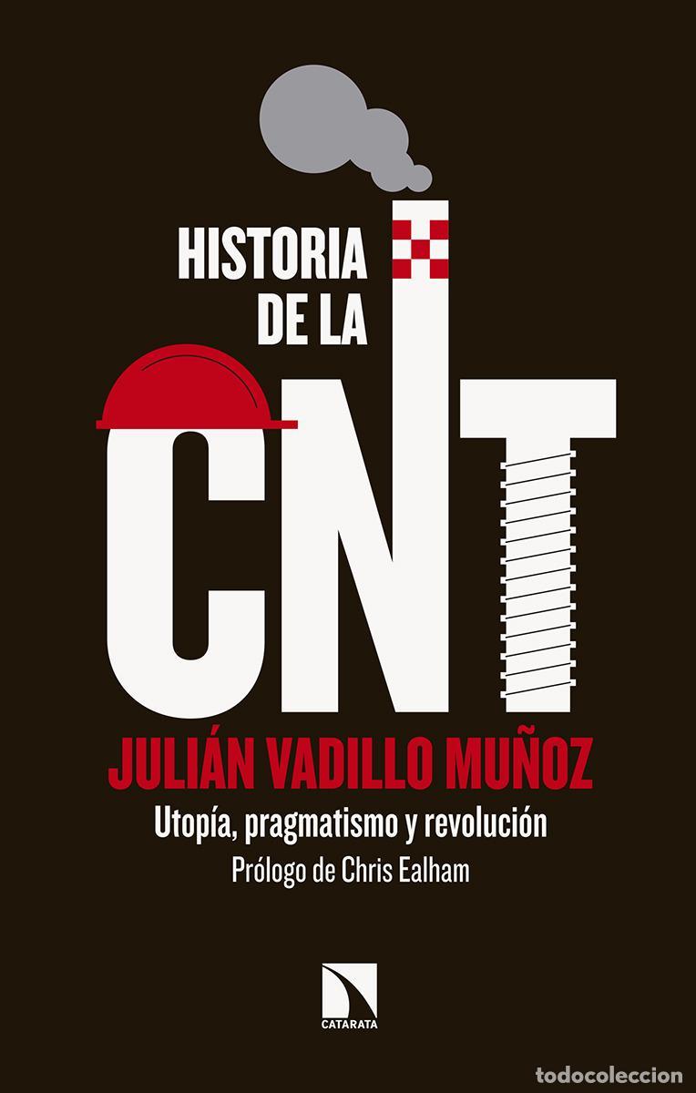Libros de segunda mano: Historia de la CNT. - Vadillo Mu&ntilde;oz, Juli&aacute;n. - Foto 1