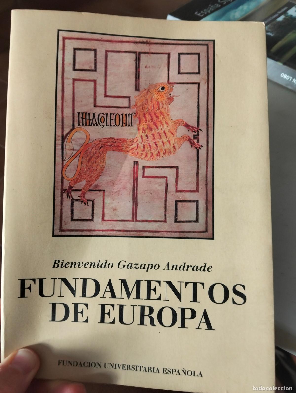 Libros de segunda mano: Historia. Fundamentos de Europa, Bienvenido Gazapo, Fund. Univ. 1994 VISITA MI CATALOGO