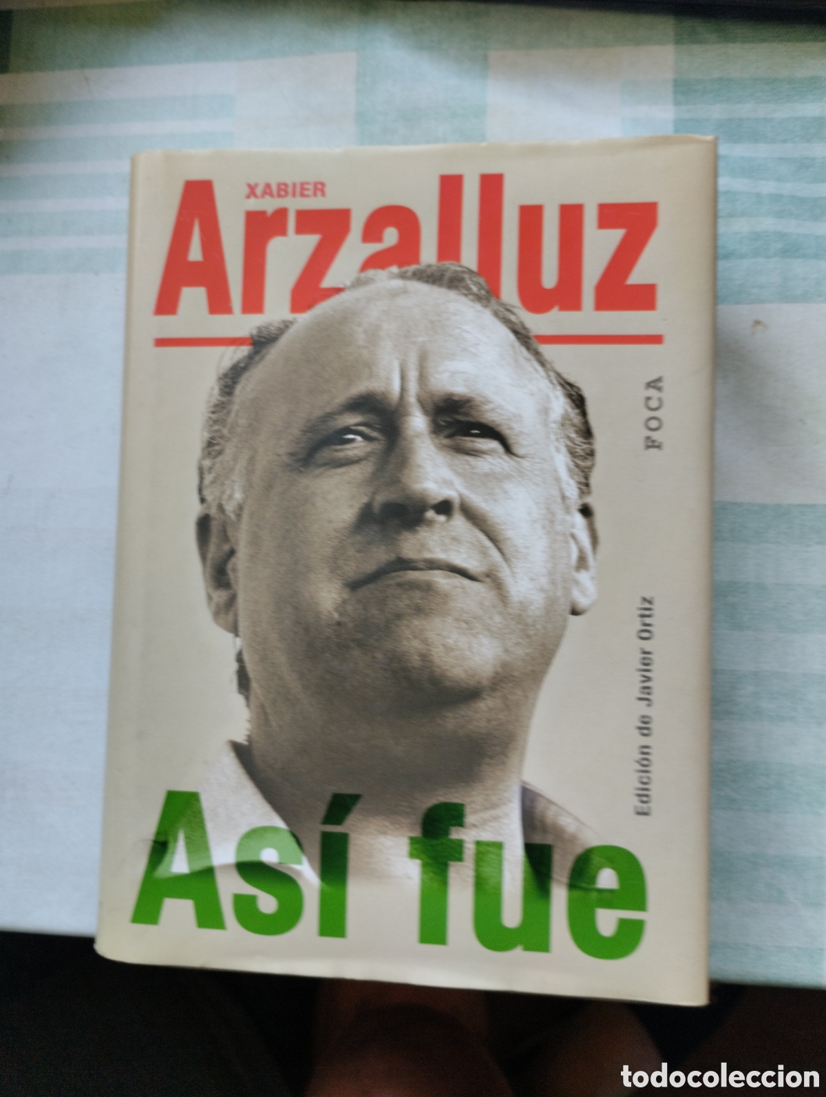Libros de segunda mano: AS&Iacute; FUE, XABIER ARZALLUZ