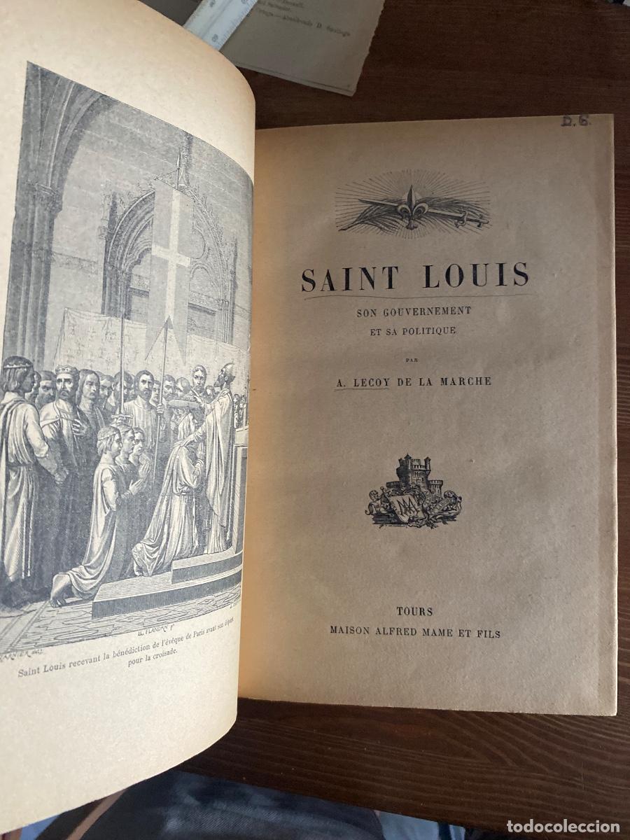 Libros de segunda mano: SAINT LOUIS, SON GOUVERNEMENT ET SA POLITIQUE. A. LECOY DE LA MARCHE