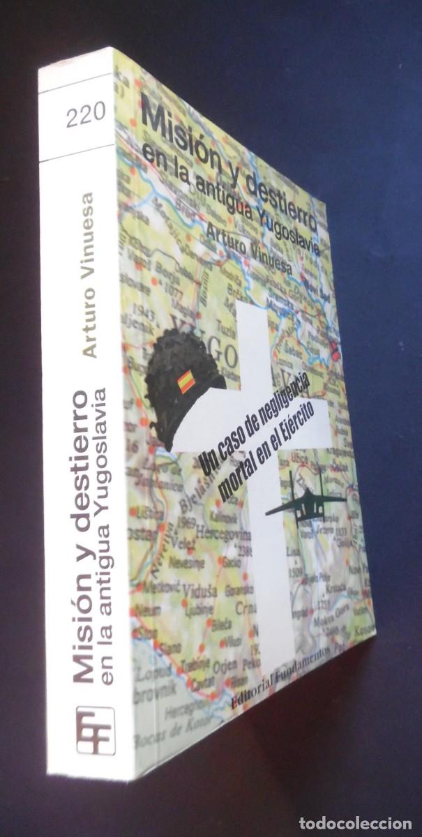 Libros de segunda mano: Misi&oacute;n y destierro en la antigua Yugoslavia, por el coronel Arturo Vinuesa. Bosnia, Serbia ...