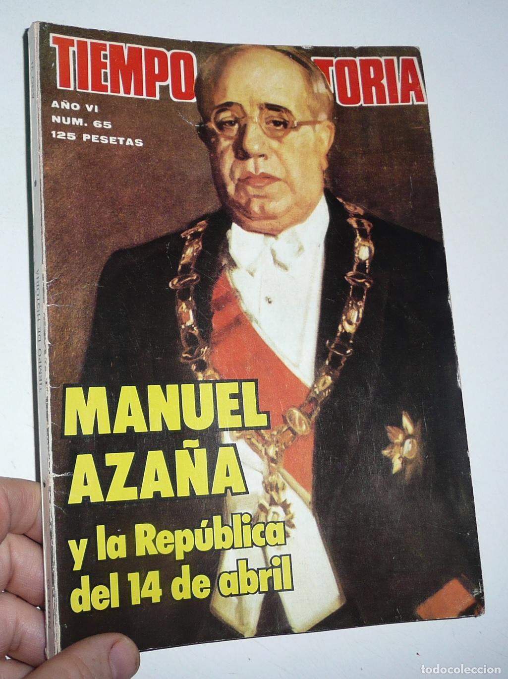 Libros de segunda mano: Manuel Aza&ntilde;a y la Rep&uacute;blica del 14 de abril. Revista Tiempo de Historia N&ordm; 65. A&ntilde;o VI. 1980