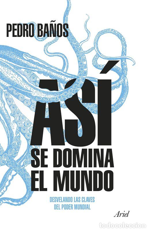 Libros de segunda mano: As&iacute; se domina el mundo. - Ba&ntilde;os Bajo, Pedro.