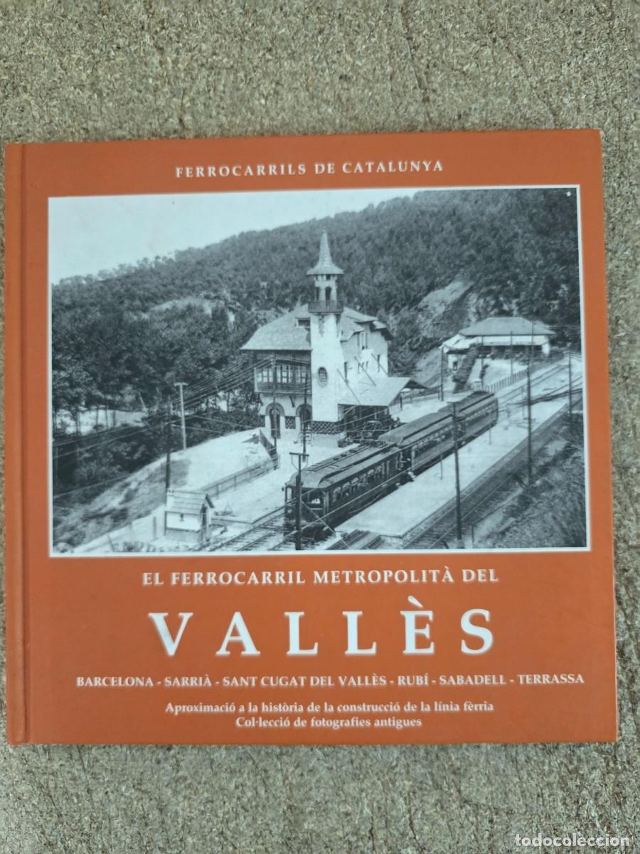 Libros de segunda mano: Ferrocarrils de Catalunya.Ferrocarril Metropolita del Valles.Fotografias