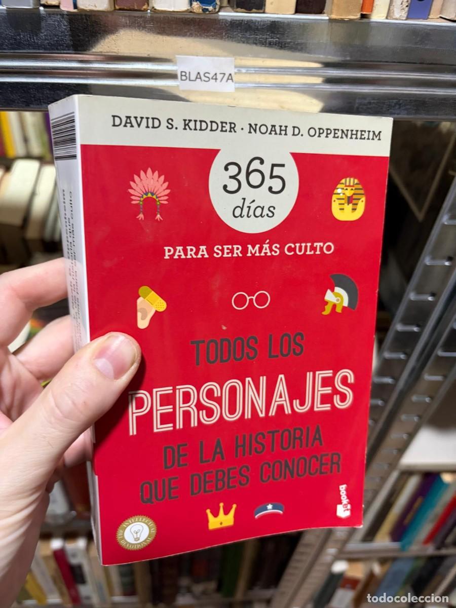Libros de segunda mano: BLAS47A 365 D&Iacute;AS PARA SER M&Aacute;S CULTO: TODOS LOS PERSONAJES DE LA HISTORIA QUE DEBES CONOCER David S.