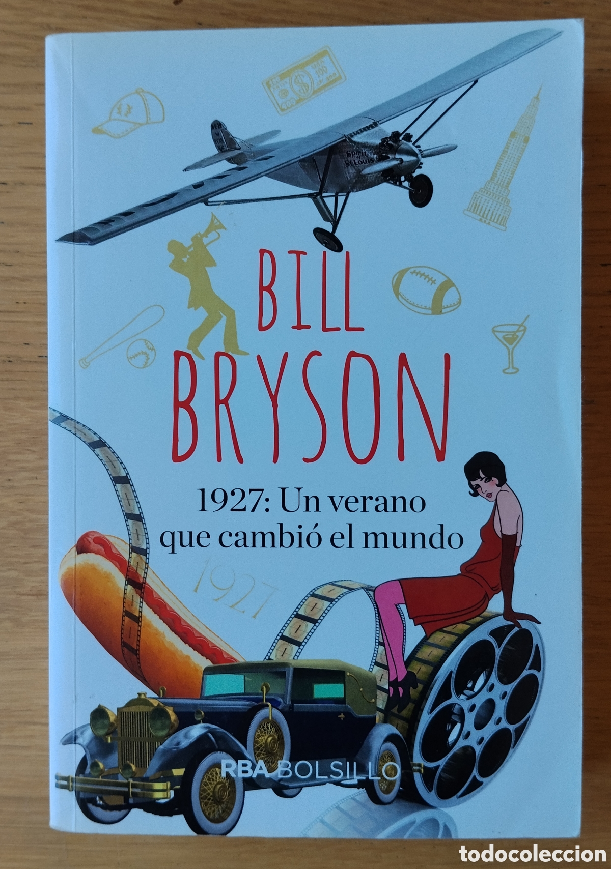 Libros de segunda mano: BILL BRYSON: &rdquo; 1927: UN VERANO QUE CAMBI&Oacute; EL MUNDO&rdquo;