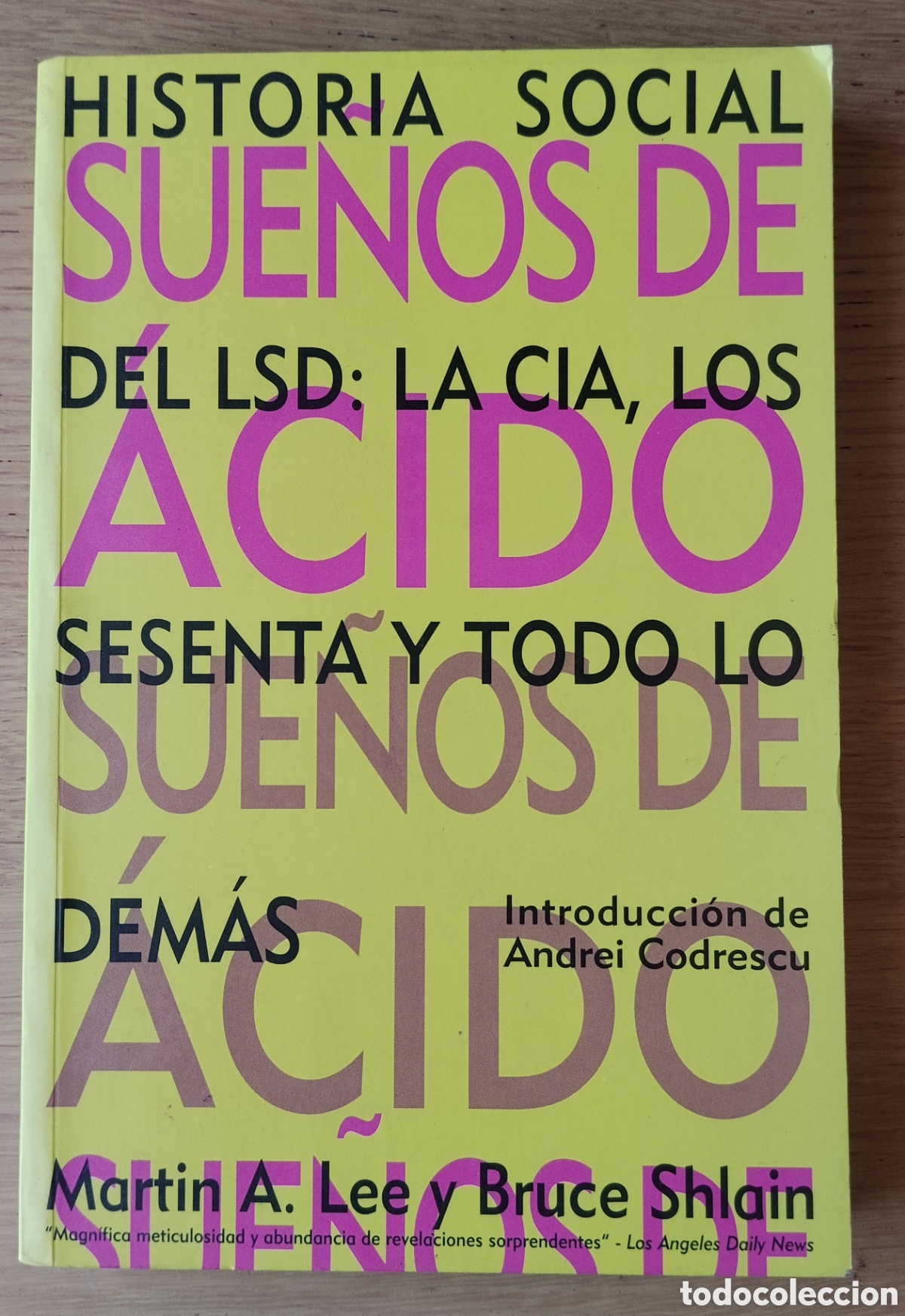 Libros de segunda mano: MARTIN A. LEE Y BRUCE SHLAIN: &rdquo;SUE&Ntilde;OS DE &Aacute;CIDO. HISTORIA SOCIAL DEL LSD&rdquo;