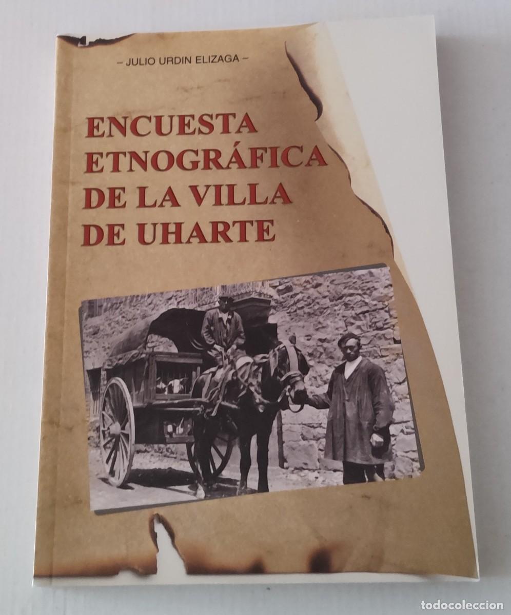 Libros de segunda mano: ENCUESTA ETNOGR&Aacute;FICA DE LA VILLA DE UHARTE - JULIO URD&Iacute;N ELIZAGA (HISTORIA / NAVARRA / ETNOGRAF&Iacute;A)