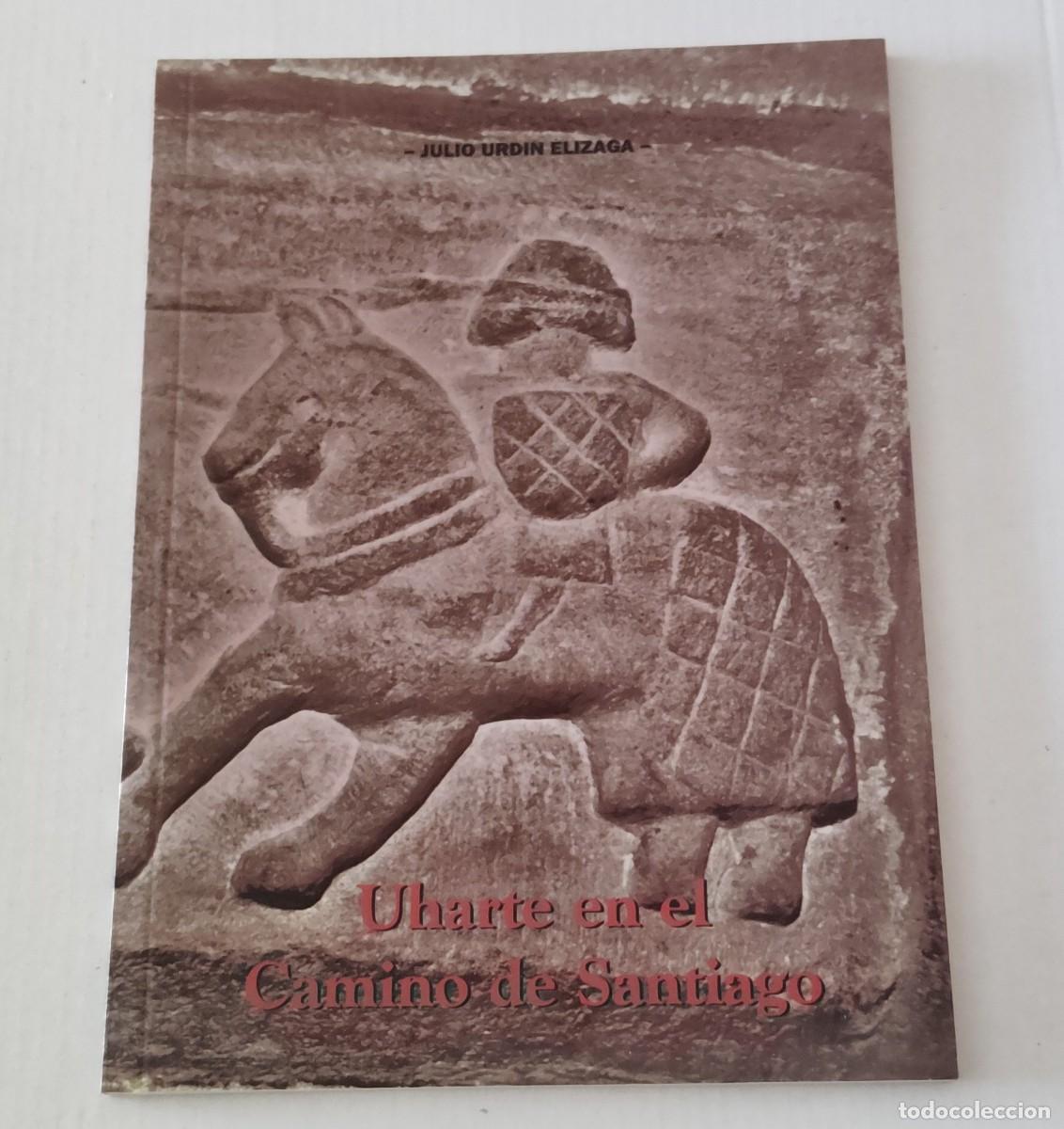 Libros de segunda mano: UHARTE EN EL CAMINO DE SANTIAGO - JULIO URD&Iacute;N ELIZAGA (CAMINO FRANC&Eacute;S / NAVARRA)