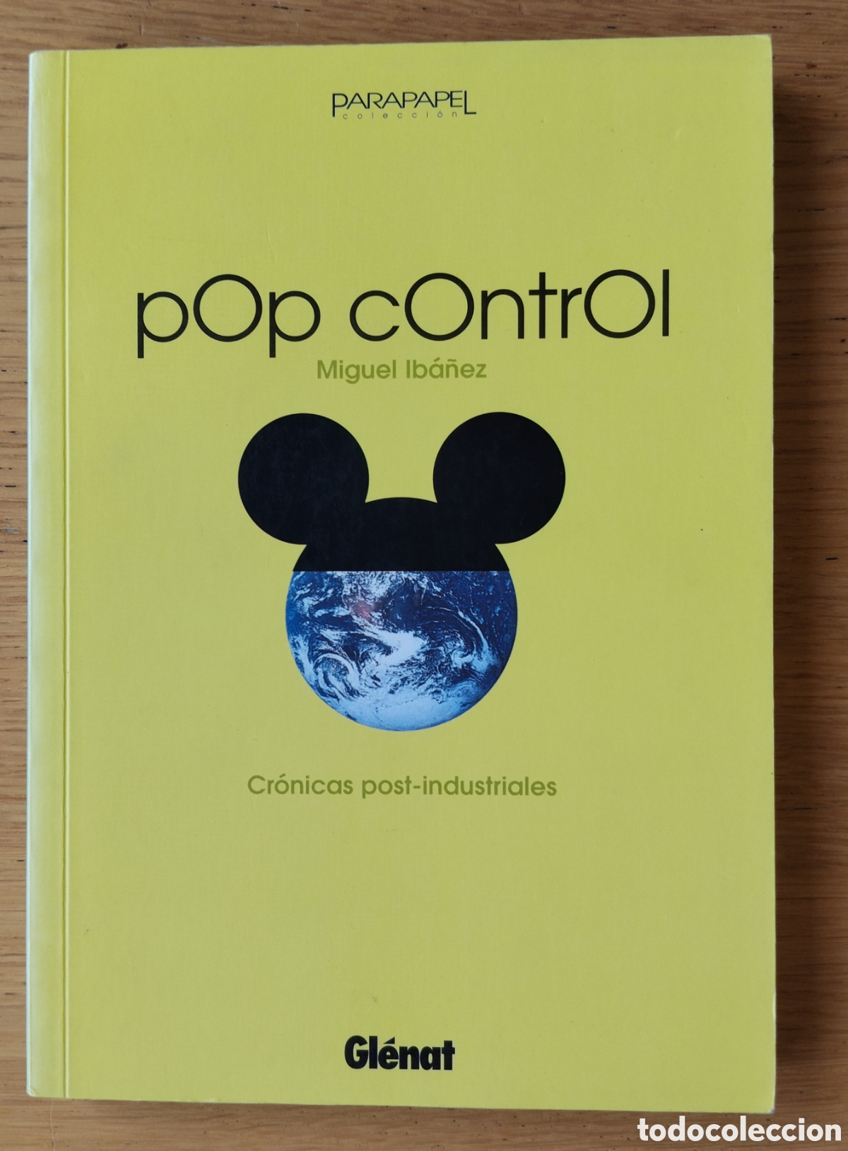 Libros de segunda mano: MIGUEL IB&Aacute;&Ntilde;EZ: &rdquo;POP CONTROL. CR&Oacute;NICAS POST-INDUSTRIALES&rdquo;