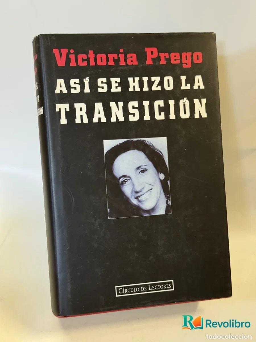 Libros de segunda mano: As&iacute; se hizo la transici&oacute;n - Victoria Prego