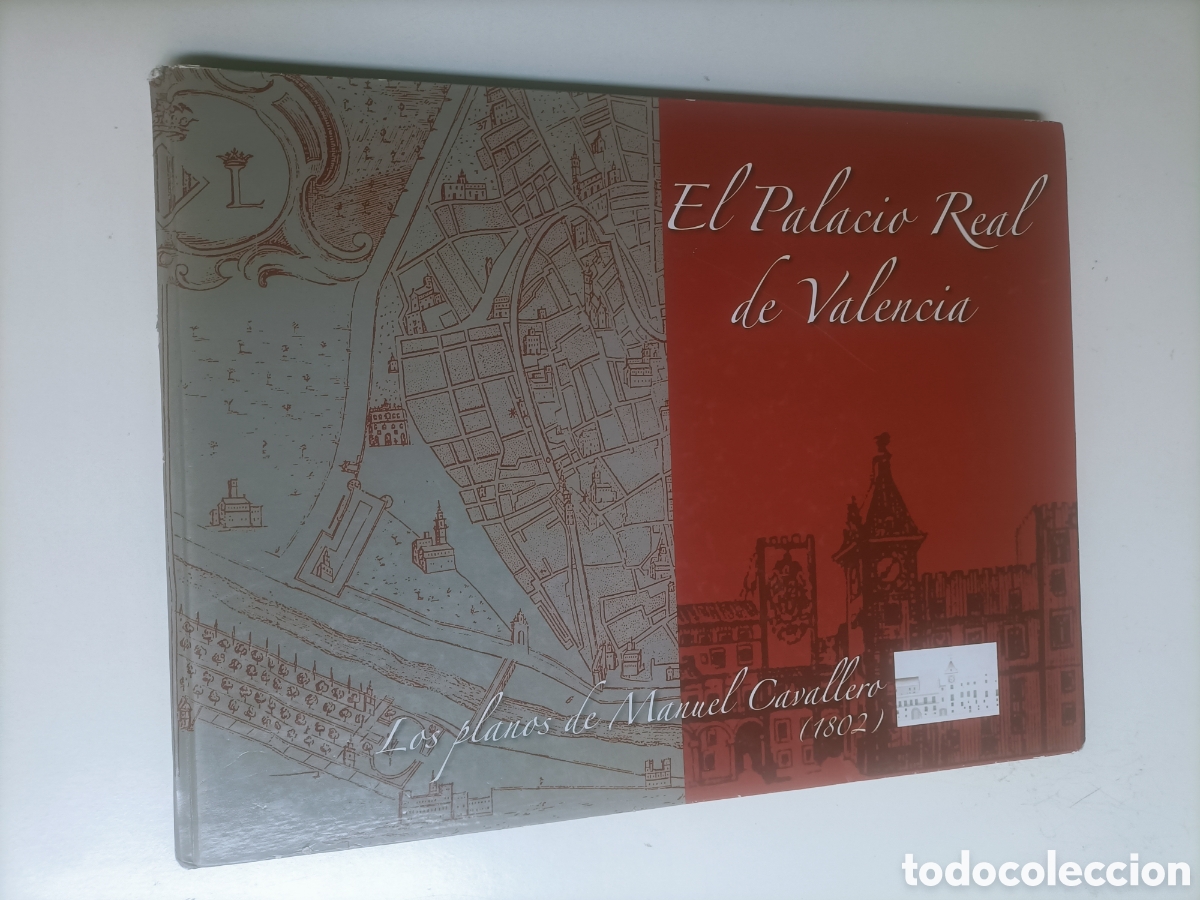 Libros de segunda mano: El Palacio Real de Valencia. Los planos de Manuel Cavallero 1802 . Temas valencianos