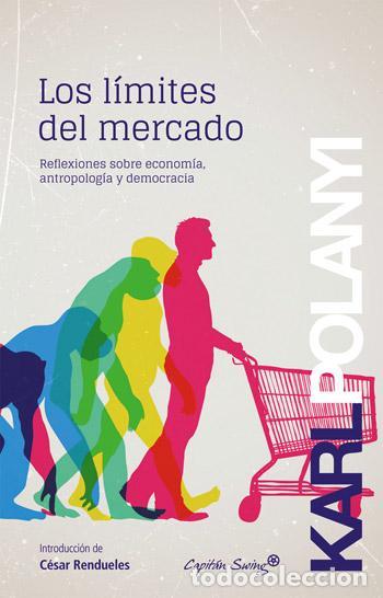 Libros de segunda mano: Los l&iacute;mites del mercado. - Polanyi, Karl.