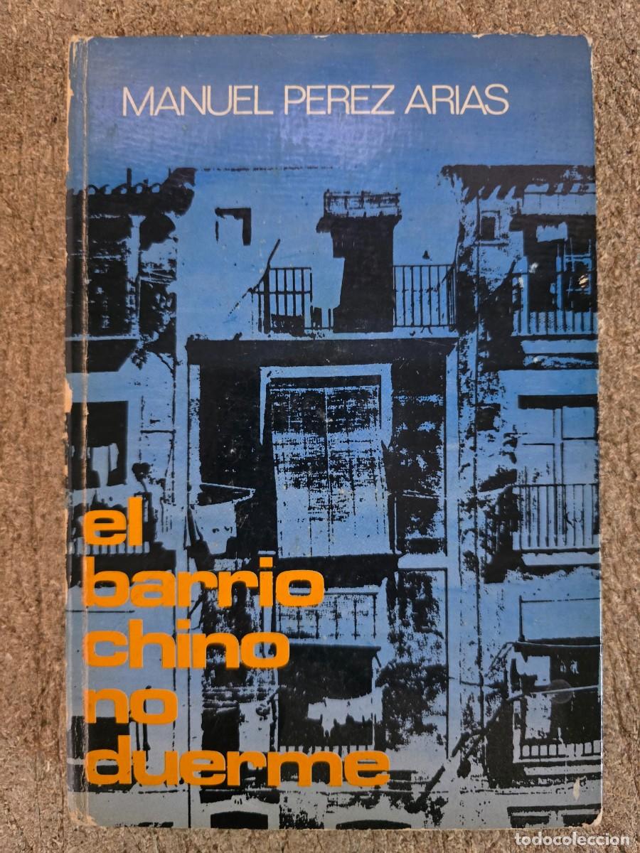 Libros de segunda mano: El Barrio Chino no Duerme.Manuel Perez Arias