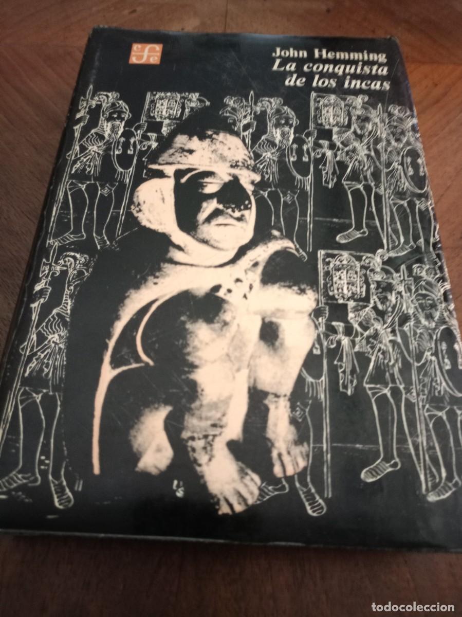 Libros de segunda mano: LA CONQUISTA DE LOS INCAS. Hemming, John. Fondo de Cultura Econ&oacute;mica.