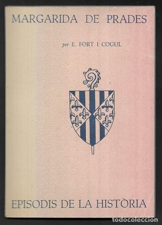 Libros de segunda mano: Margarida de Prades. Episodis de la Historia. 7 Rafael Dalmau, editor 1960