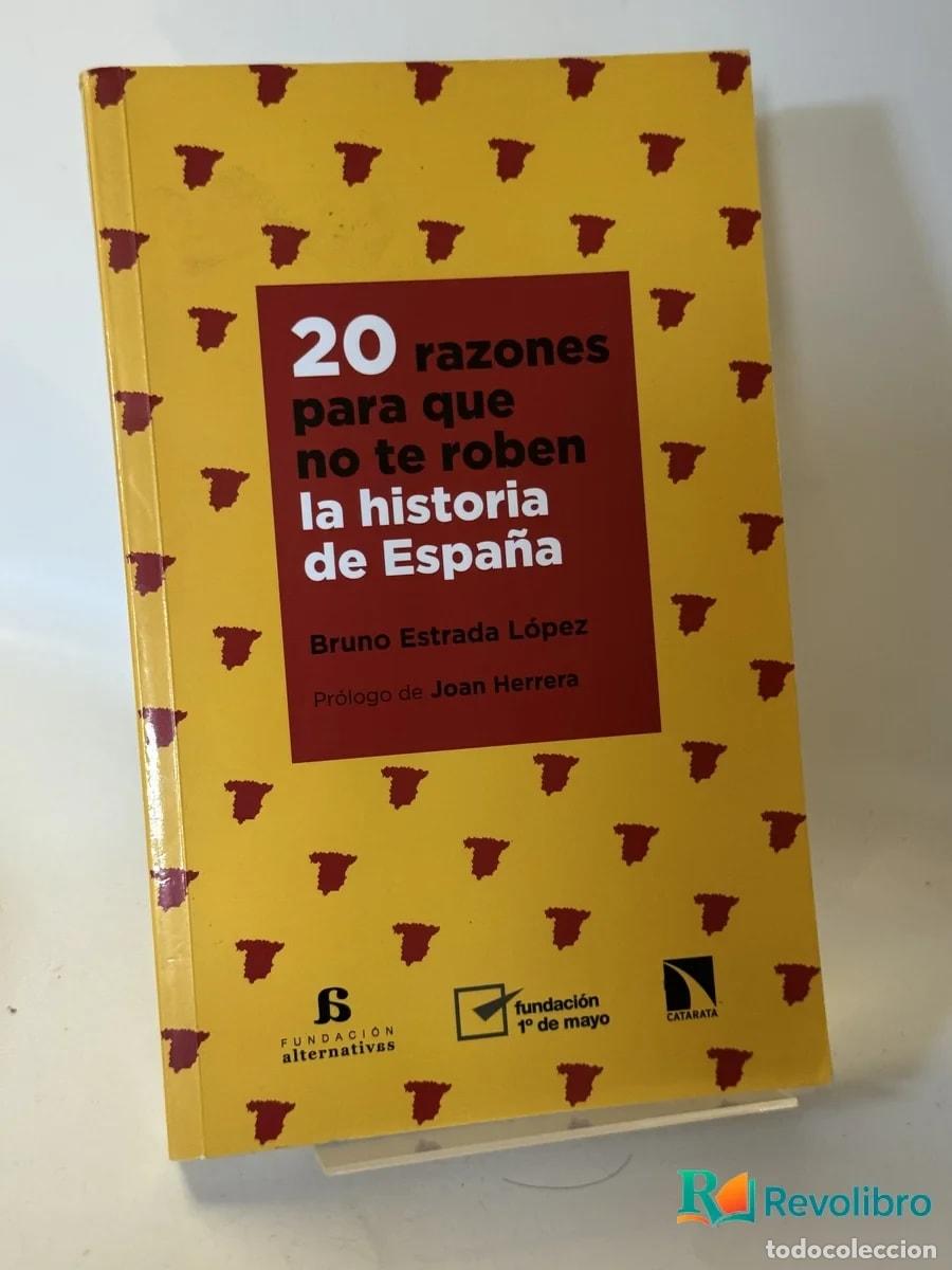 Libros de segunda mano: 20 razones para que no te roben la historia de Espa&ntilde;a - Bruno Estrada L&oacute;pez