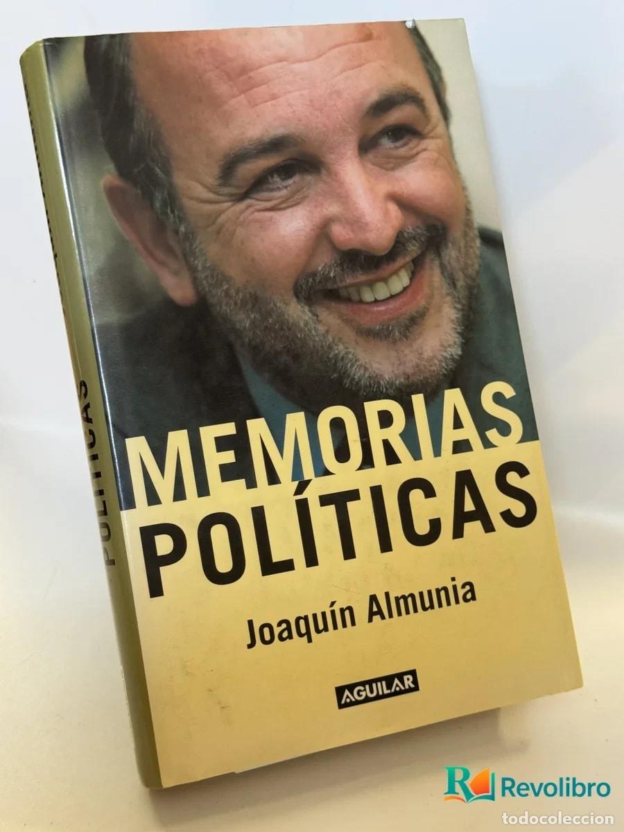 Libros de segunda mano: Memorias Pol&iacute;ticas - Joaqu&iacute;n Almunia