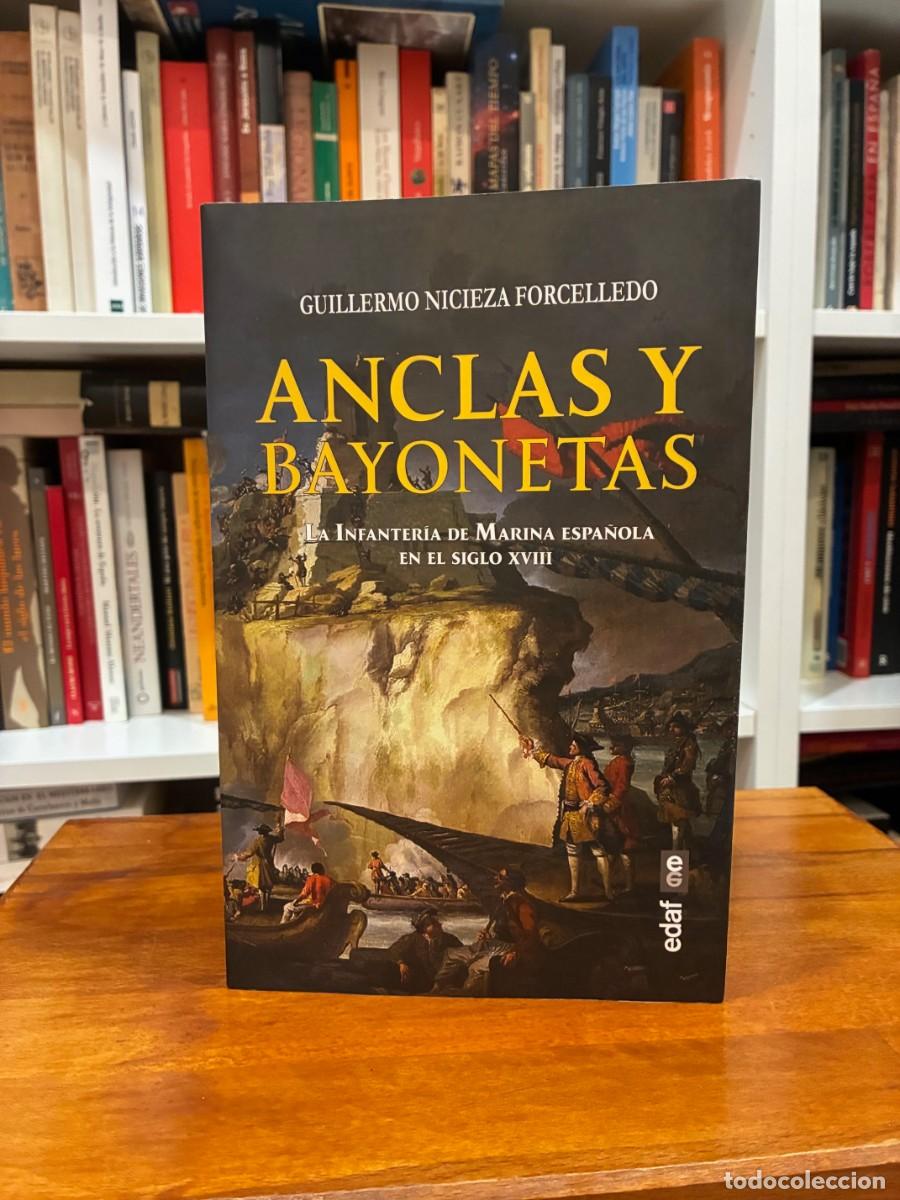 Libros de segunda mano: Anclas y bayonetas. La Infanter&iacute;a de Marina espa&ntilde;ola en el siglo XVIII.Guillermo Nicieza. Edaf