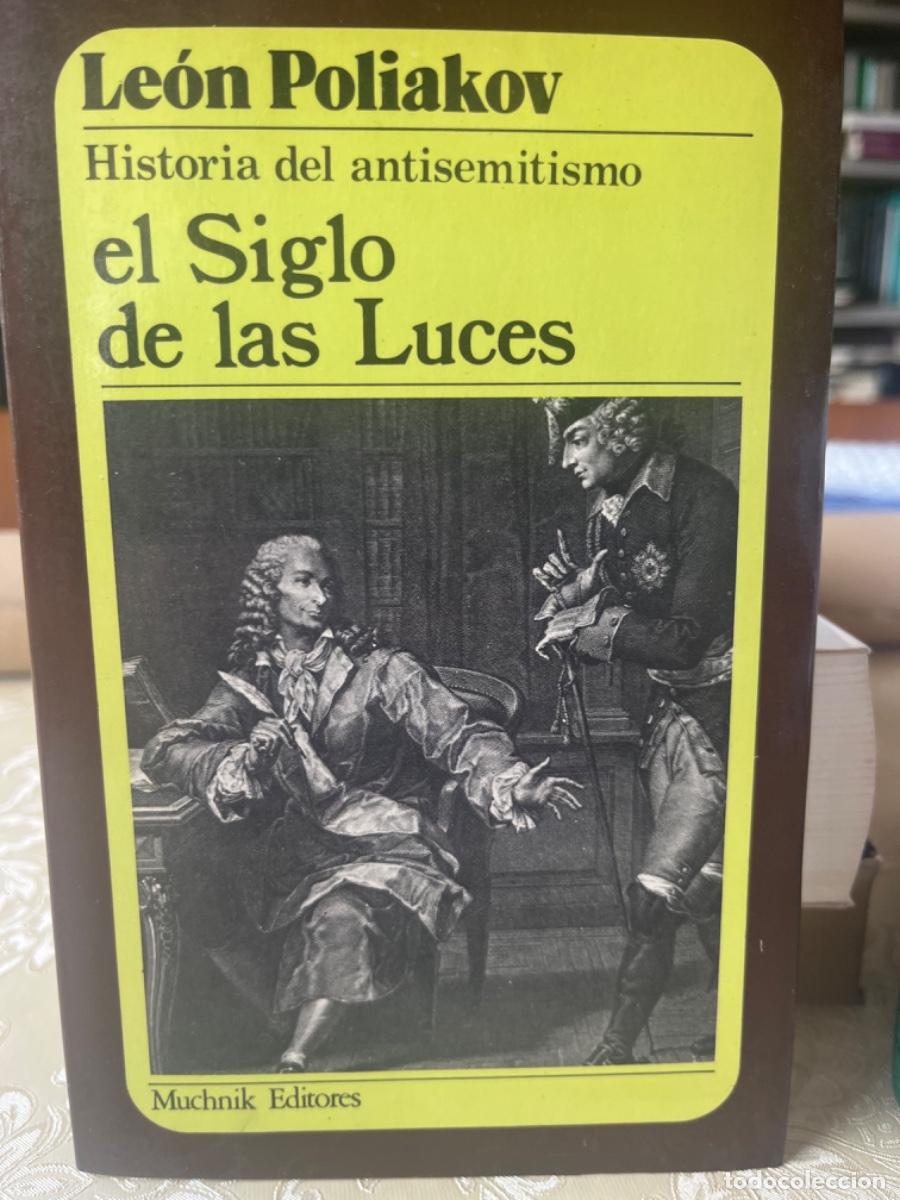 Libros de segunda mano: Poliakov, Leon.- El Siglo de las Luces ( Historia del antisemitismo)